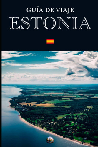 Libro: Guía De Viaje: Estonia (en Español) (guías Del Mundo)