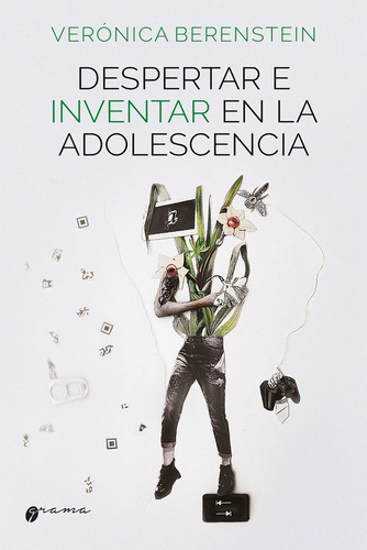 Despertar E Inventar En La Adolescencia., De Verónica Berenstein. Editorial Grama, Tapa Blanda En Español, 2022