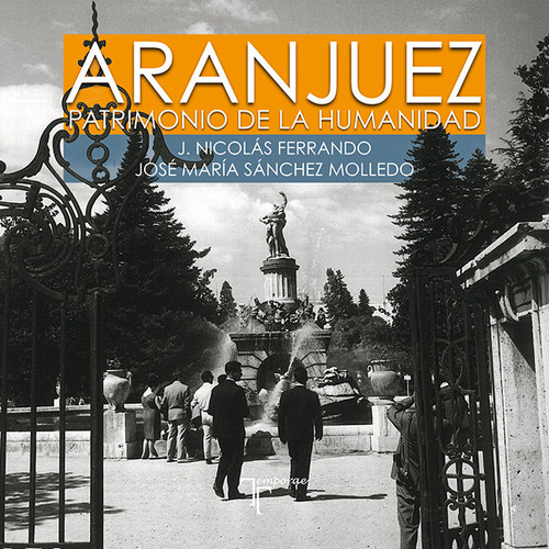 Libro Aranjuez. Patrimonio De La Humanidad