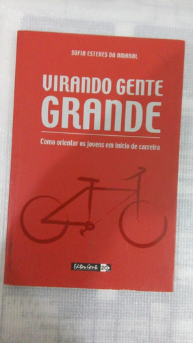 Livro: Virando Gente Grande - Sofia Esteves Do Amaral