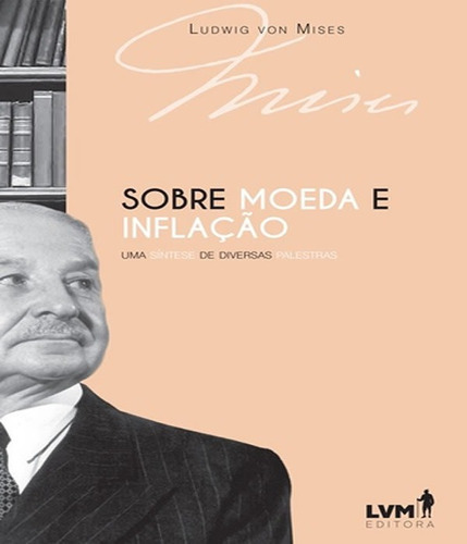Sobre Moeda E Inflação, De Mises, Ludwig Von. Lvm Editora, Capa Mole, Edição 1 Em Português