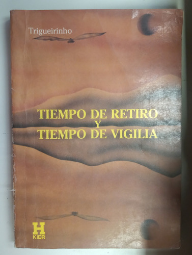 Trigueirinho - Tiempo De Retiro Y Tiempo De Vigilia