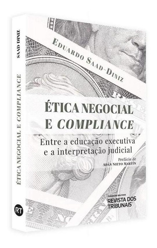 Etica Negocial E Compliance - Rt, De Eduardo Saad Diniz. Editora Ed Revista Dos Tribunais Ltda, Capa Mole Em Português