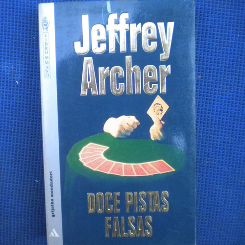 Doce Pistas Falsas, Jeffrey Archer, Ed. Grijalbo Mondadori