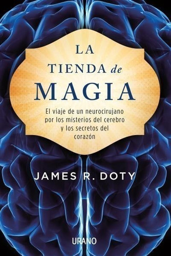 Libro La Tienda De Magia - James Doty - Urano