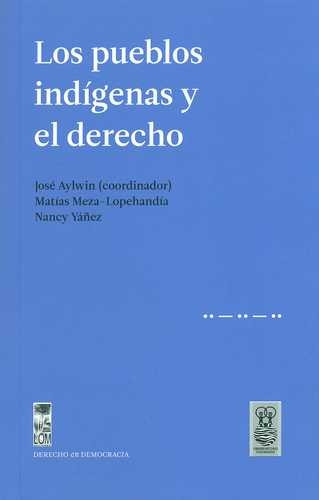 Libro Pueblos Indígenas Y El Derecho, Los