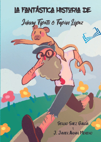 Libro La Fantastica Historia De Johny Tipetti & Tapon Lopez