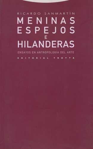 Libro Meninas, Espejos E Hilanderas. Ensayos En Antropologí