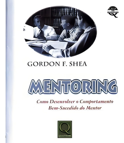 Mentoring - Como Desenvolver O Comportamento Bem-sucedido, De Gordon F. Editora Qualitymark Em Português