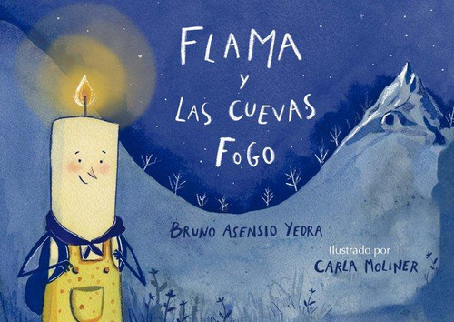 Libro: Flama Y Las Cuevas Fogo. Asensio Yedra, Bruno. Apuley