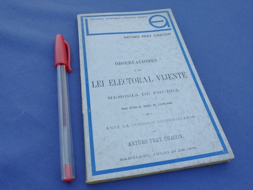 Arturo Prat Observaciones A La Ley Electoral Memoria 1876