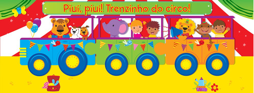 Trenzinho do circo! : Piuí, piuí!, de Yoyo Books. Editora Brasil Franchising Participações Ltda em português, 2016