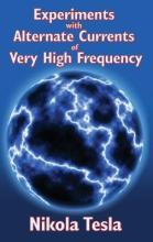 Libro Experiments With Alternate Currents Of Very High Fr...