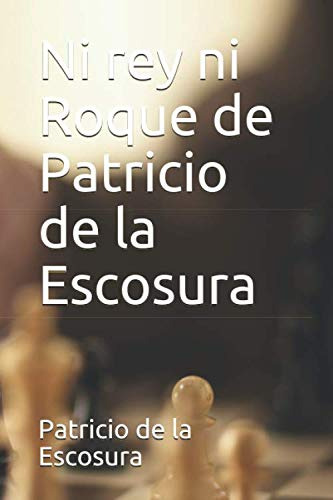 Ni Rey Ni Roque De Patricio De La Escosura