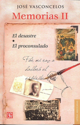 Memorias Ii - El Desastre - El Proconsulado - J. Vasconcelos