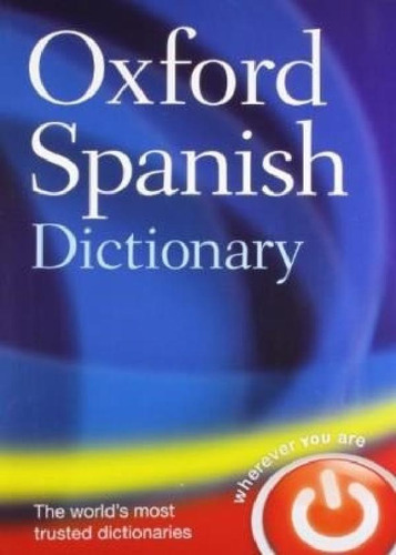 Libro - Oxford Spanish Dictionary (the World's Most Trusted