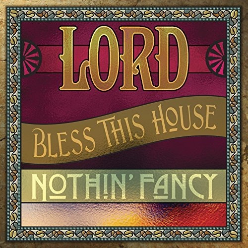 Cd Lord Bless This House - Nothin Fancy