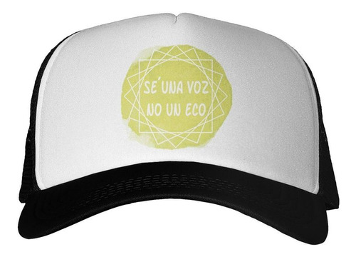 Gorra Frase Se Una Voz No Un Eco Autoestima