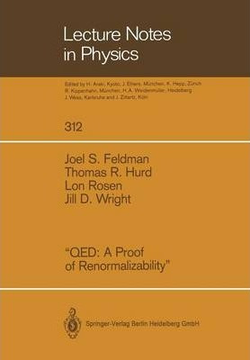 Libro  Qed A Proof Of Renormalizability  - Joel S. Feldman
