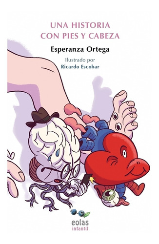 Una Historia Con Pies Y Cabeza - Esperanza Ortega
