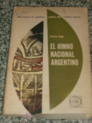 El Himno Nacional Argentino, Por Carlos Vega - Eudeba