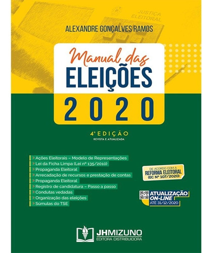 Manual Das Eleições 2020 Ec N. 107/2020 - 4ª Edição, De Alexandre Gonçalves Ramos. Editorial Editora Mizuno, Tapa Mole, Edición 4ª En Português, 2020