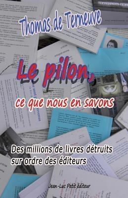 Le Pilon, Ce Que Nous En Savons : Des Millions De Livres ...