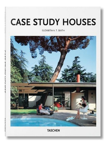 Case Study Houses - Basic Art (hardback) - Elizabeth A. Ew10