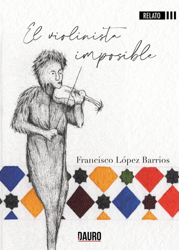 Violinista Imposible,el, De Lope Barrios,francisco. Editorial Ediciones Dauro, Tapa Blanda En Español