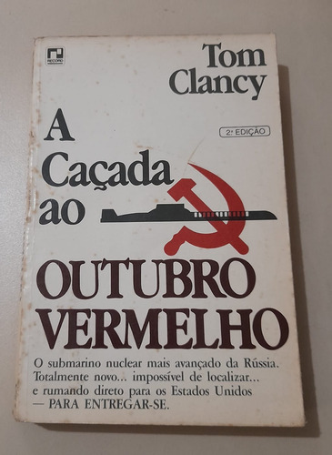 A Caçada Ao Outubro Vermelho - Tom Clancy