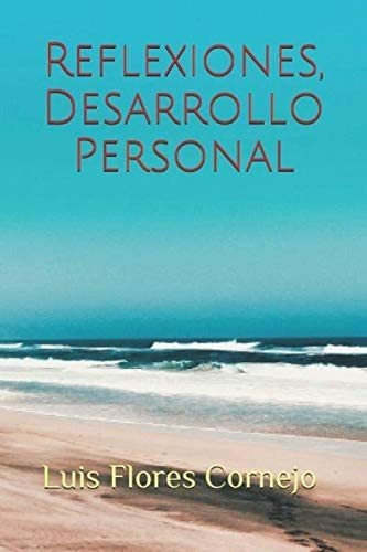 Libro: Reflexiones, Desarrollo Personal: Serie Caminos Del