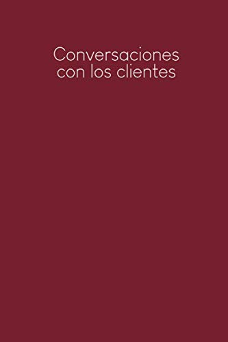 Conversaciones Con Los Clientes: Cuaderno A Completar Para G