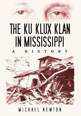 Libro The Ku Klux Klan In Mississippi : A History - Micha...