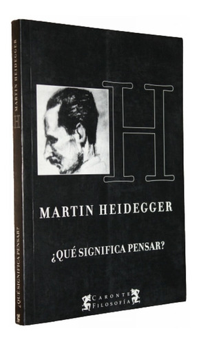 Qué Significa Pensar ? - Martin Heidegger - Ed Terramar 