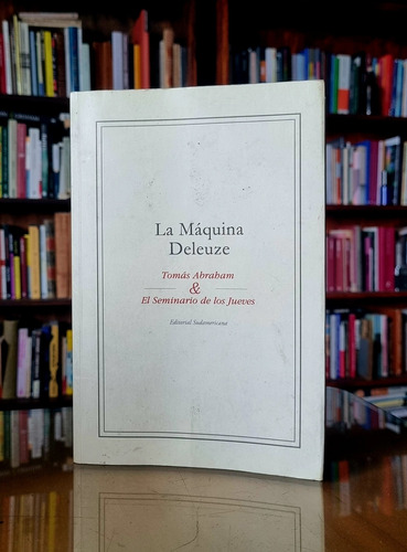 La Maquina Deleuze - Abraham Y El Seminario De Los Jueves 