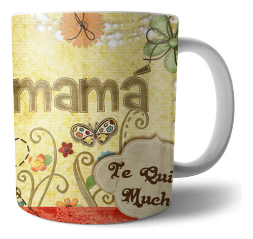 Taza Regalo Mama - Dia De La Madre - Mariposas Y Flores