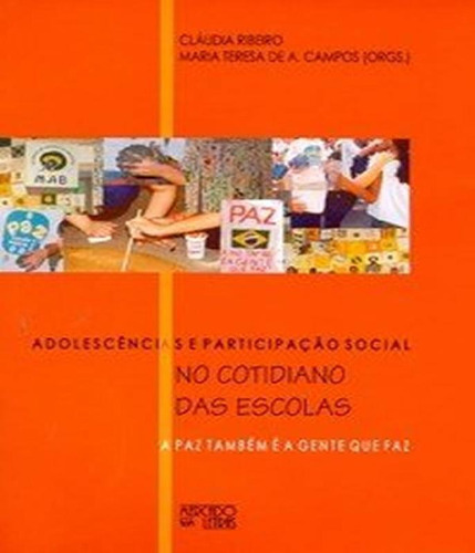 Livro Adolescencias E Participacao Social No Cotidiano, De Campos, Maria Tereza Arruda. Editora Objetiva, Edição 1 Em Português