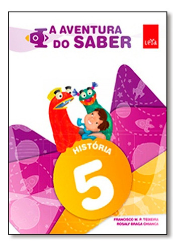 Aventura Do Saber, A - Historia - 5? Ano, De Rosaly Braga Chianca. Editora Leya Em Português