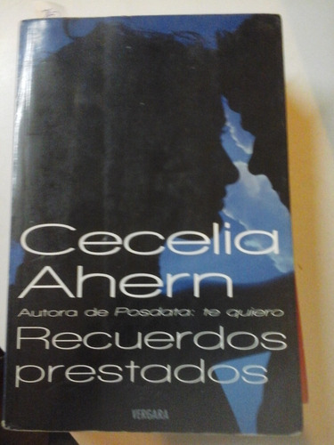 Recuerdos Prestados - Cecilia Ahern- Vergara - L320 