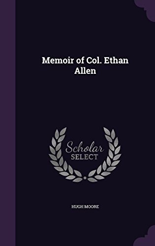 Memoir Of Col Ethan Allen