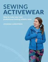 Comprar Libro Sewing Activewear: How To Make Your Own Professional