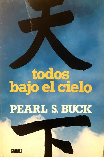 Todos Bajo El Cielo, Pearl S. Buck (Reacondicionado)