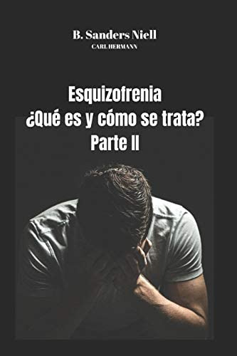 La Esquizofrenia En Casa, En El Trabajo, En La Calle. (spanish Edition), De Hermann, Carl. Editorial Independently Published, Tapa Blanda En Español