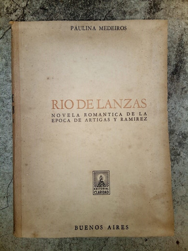 Libro Río De Lanzas Época Artigas Y Ramírez Paulina Medeiros