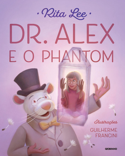 Dr. Alex e o Phantom, de Lee, Rita. Série Dr. Alex Editora Globo S/A, capa mole em português, 2020