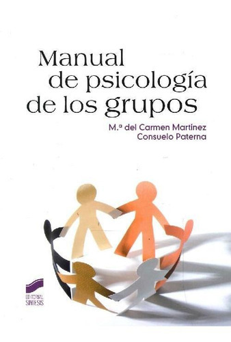 Manual De Psicologãâa De Los Grupos, De Martínez Martínez, María Del Carmen. Editorial Sintesis, Tapa Blanda En Español