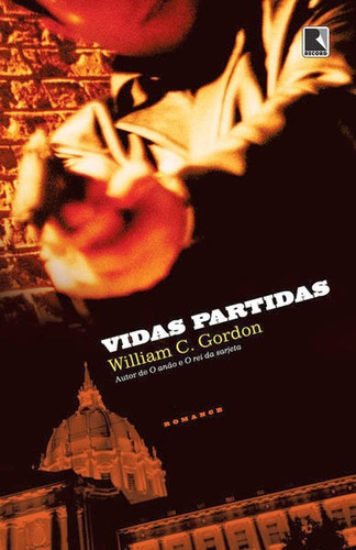 Vidas Partidas, De Gordon, William C.. Editora Record, Capa Mole, Edição 1ª Edição - 2013 Em Português
