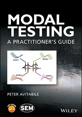 Modal Testing: A Practitioner's Guide, De Peter Avitabile. Editorial Wiley, Tapa Dura En Inglés, 0000