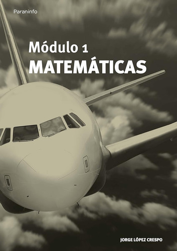 Módulo 1. Matemáticas: Licencia De Técnico De Mantenimiento 