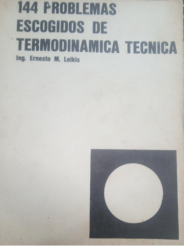 144 Problemas Escogidos De Termodinamica Tecnica Leikis 